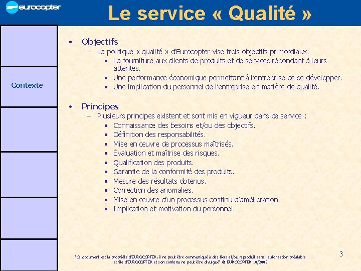 Le service « Qualité » • Objectifs – Contexte • La politique « qualité