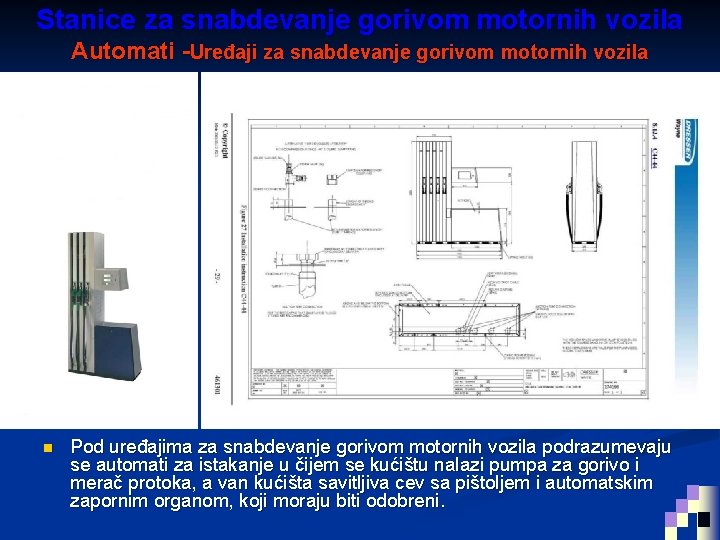 Stanice za snabdevanje gorivom motornih vozila Automati -Uređaji za snabdevanje gorivom motornih vozila n