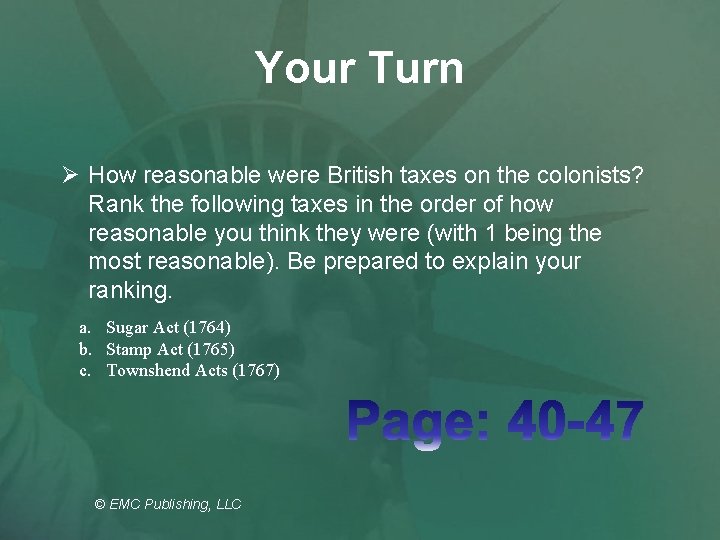 Your Turn Ø How reasonable were British taxes on the colonists? Rank the following