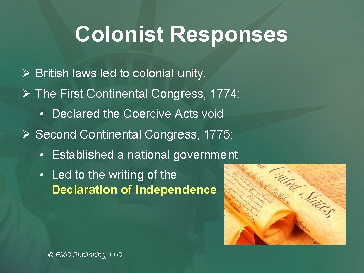 Colonist Responses Ø British laws led to colonial unity. Ø The First Continental Congress,