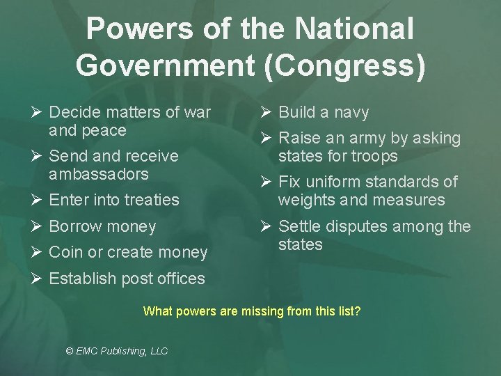 Powers of the National Government (Congress) Ø Decide matters of war and peace Ø