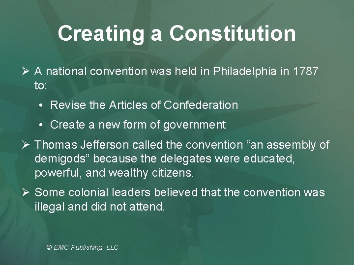 Creating a Constitution Ø A national convention was held in Philadelphia in 1787 to: