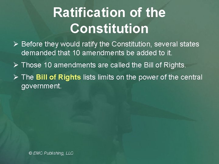 Ratification of the Constitution Ø Before they would ratify the Constitution, several states demanded