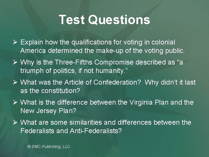 Test Questions Ø Explain how the qualifications for voting in colonial America determined the