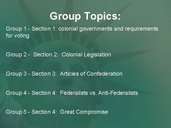 Group Topics: Group 1 - Section 1: colonial governments and requirements for voting Group