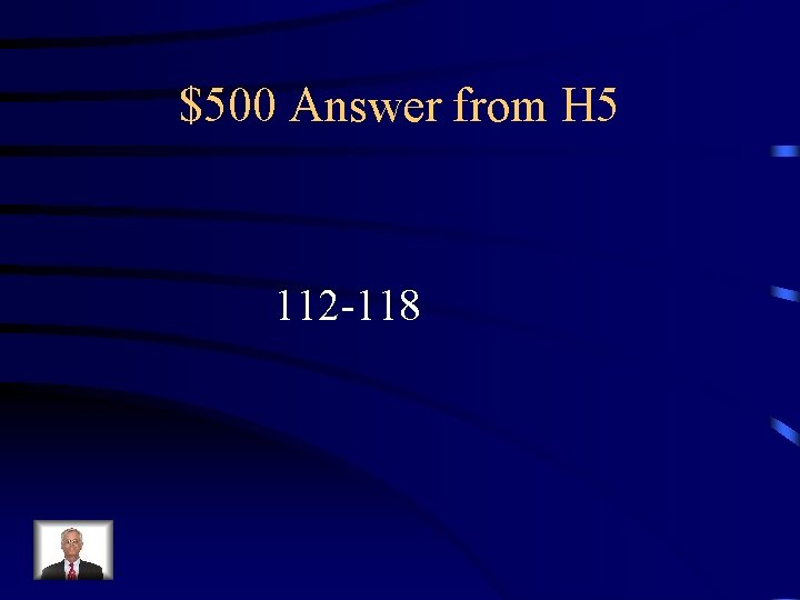 $500 Answer from H 5 112 -118 