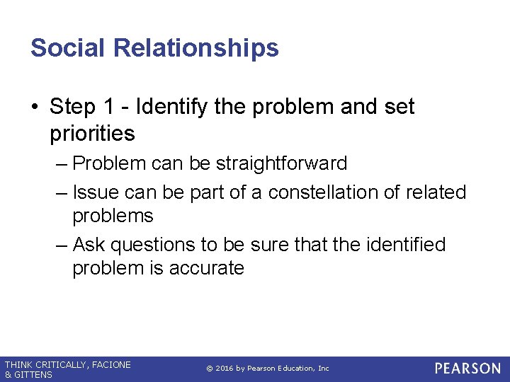Social Relationships • Step 1 - Identify the problem and set priorities – Problem