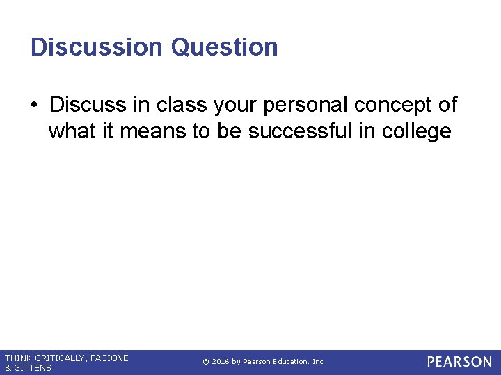 Discussion Question • Discuss in class your personal concept of what it means to