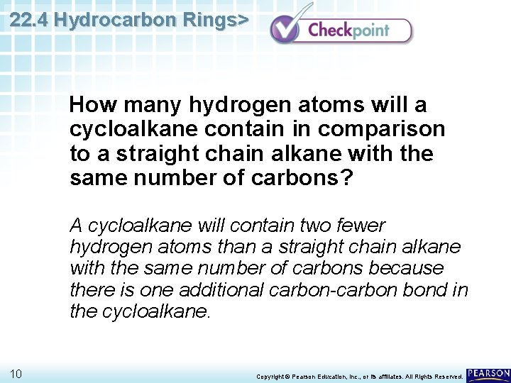 22. 4 Hydrocarbon Rings> How many hydrogen atoms will a cycloalkane contain in comparison