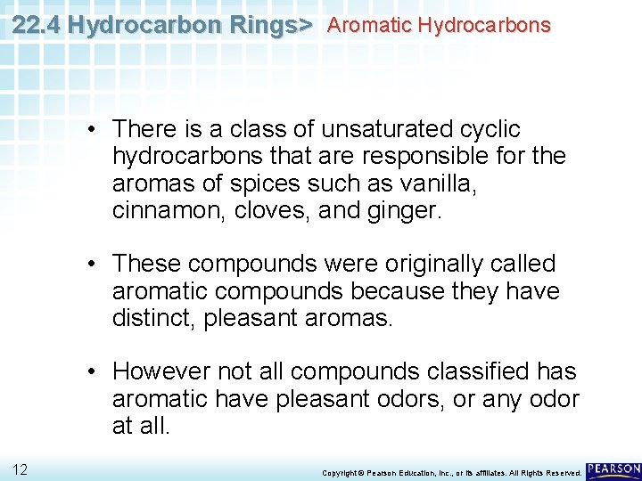 22. 4 Hydrocarbon Rings> Aromatic Hydrocarbons • There is a class of unsaturated cyclic