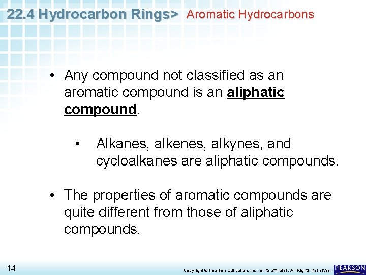 22. 4 Hydrocarbon Rings> Aromatic Hydrocarbons • Any compound not classified as an aromatic