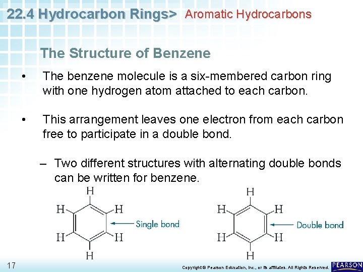 22. 4 Hydrocarbon Rings> Aromatic Hydrocarbons The Structure of Benzene • The benzene molecule