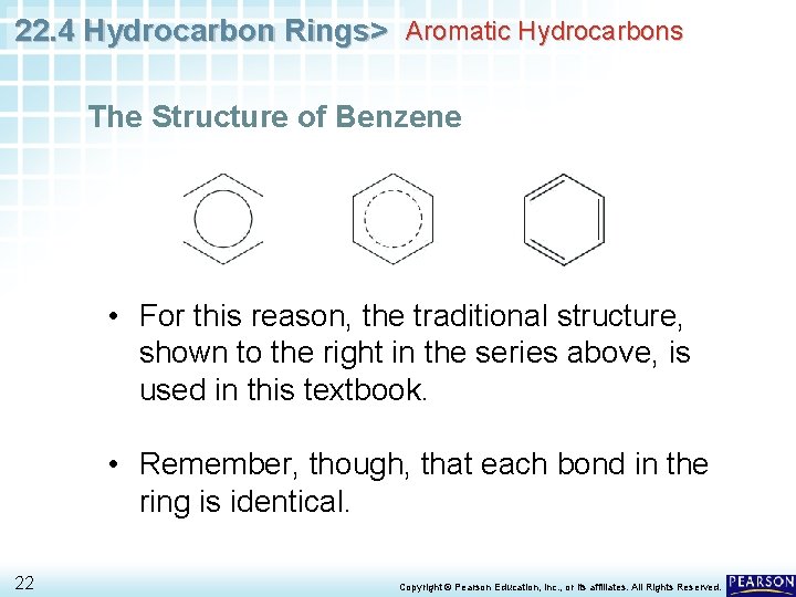 22. 4 Hydrocarbon Rings> Aromatic Hydrocarbons The Structure of Benzene • For this reason,