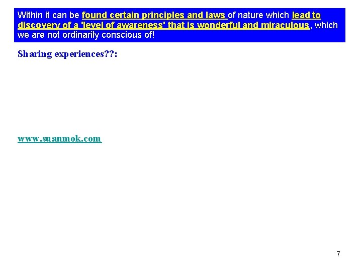 Within it can be found certain principles and laws of nature which lead to