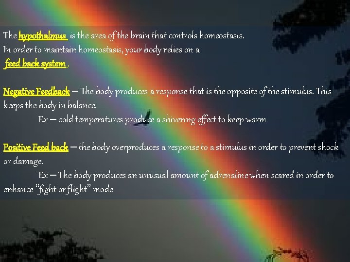 The_hypothalmus is the area of the brain that controls homeostasis. In order to maintain