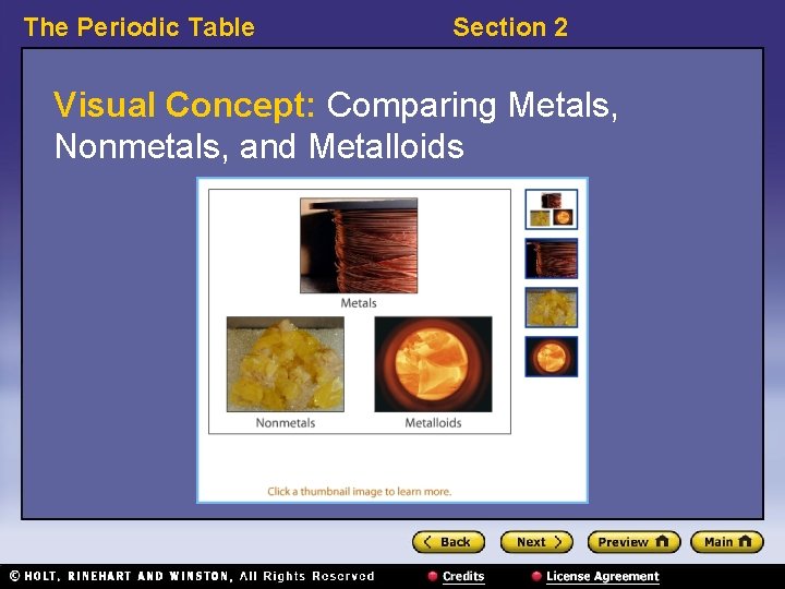 The Periodic Table Section 2 Visual Concept: Comparing Metals, Nonmetals, and Metalloids 