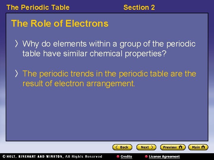 The Periodic Table Section 2 The Role of Electrons 〉 Why do elements within