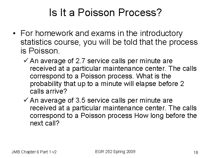 Is It a Poisson Process? • For homework and exams in the introductory statistics