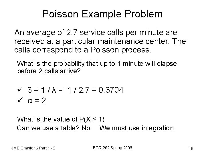 Poisson Example Problem An average of 2. 7 service calls per minute are received