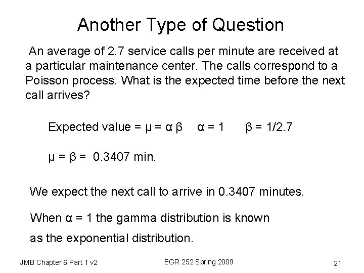 Another Type of Question An average of 2. 7 service calls per minute are
