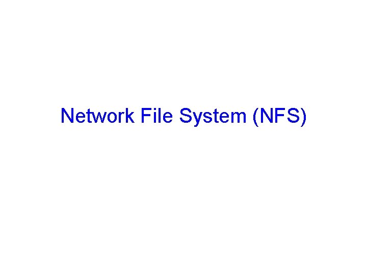 Network File System (NFS) 