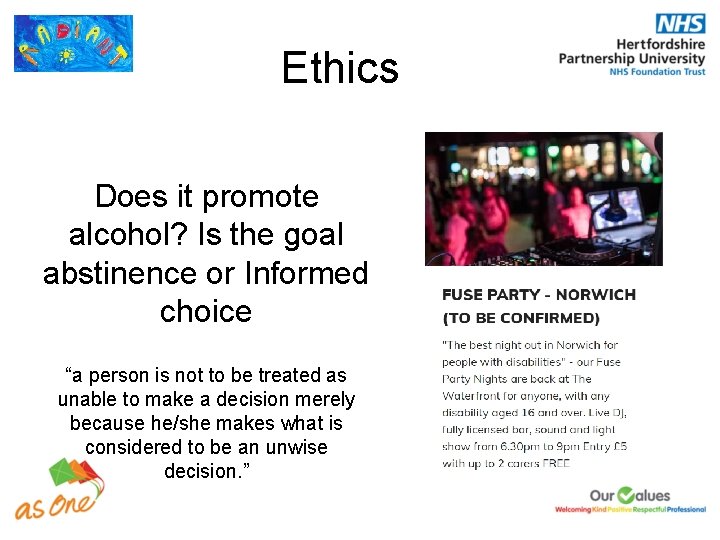 Ethics Does it promote alcohol? Is the goal abstinence or Informed choice “a person