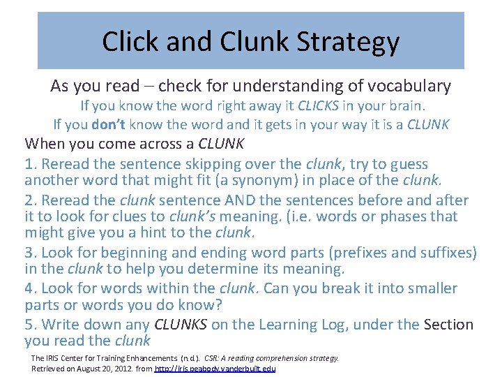 Click and Clunk Strategy As you read – check for understanding of vocabulary If