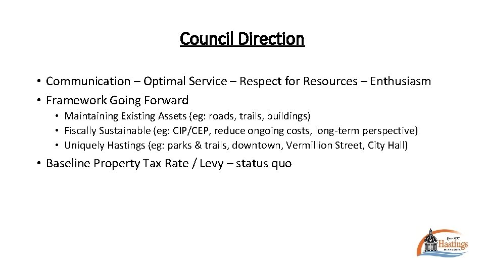 Council Direction • Communication – Optimal Service – Respect for Resources – Enthusiasm •