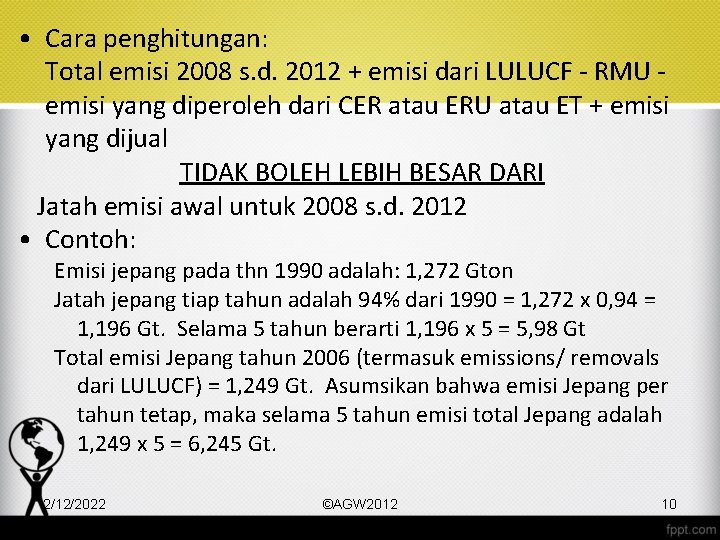  • Cara penghitungan: Total emisi 2008 s. d. 2012 + emisi dari LULUCF