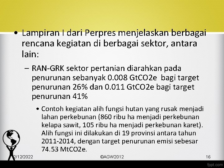  • Lampiran I dari Perpres menjelaskan berbagai rencana kegiatan di berbagai sektor, antara