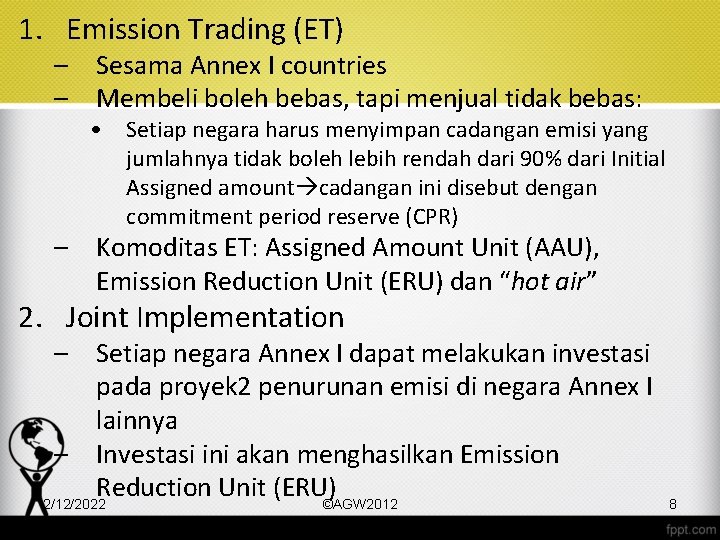 1. Emission Trading (ET) – Sesama Annex I countries – Membeli boleh bebas, tapi