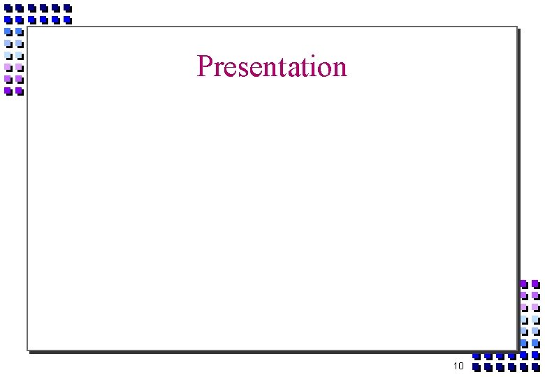 Presentation 10 