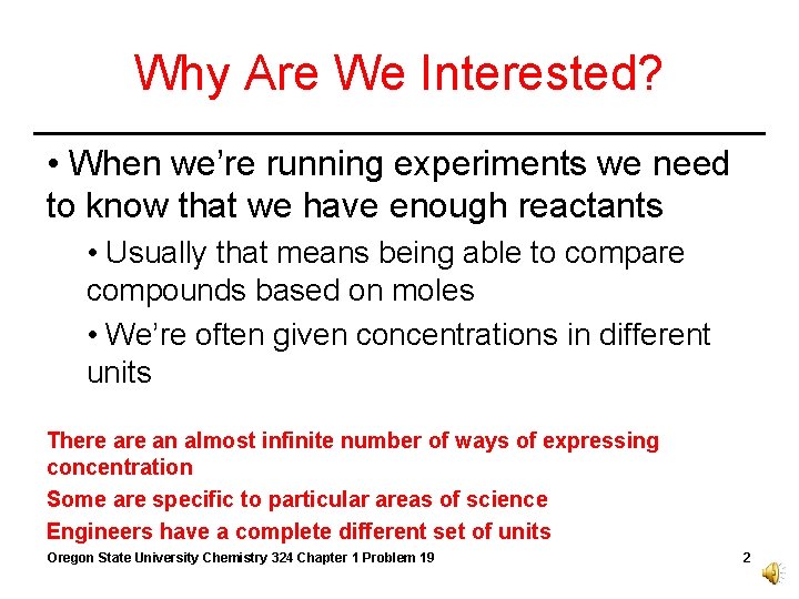 Why Are We Interested? • When we’re running experiments we need to know that Why Are We Interested? • When we’re running experiments we need to know that