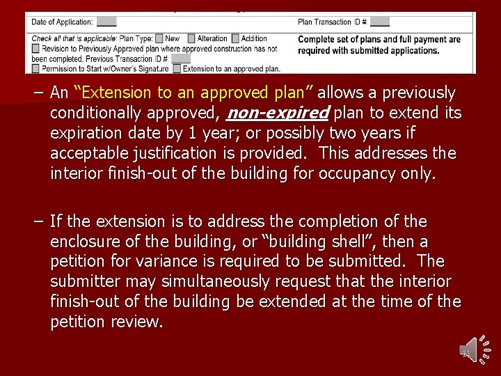 – An “Extension to an approved plan” allows a previously conditionally approved, non-expired plan