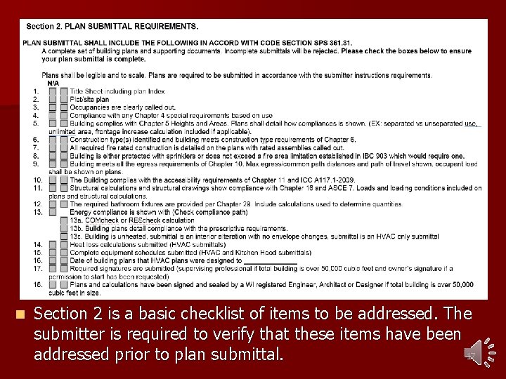 n Section 2 is a basic checklist of items to be addressed. The submitter