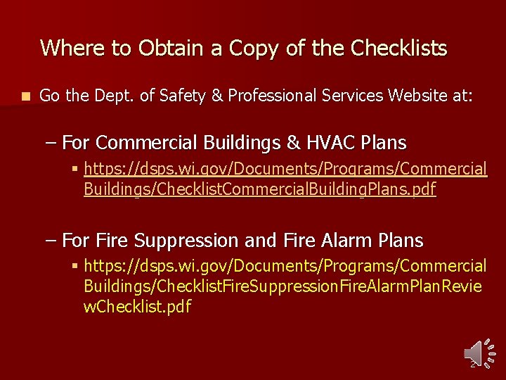 Where to Obtain a Copy of the Checklists n Go the Dept. of Safety