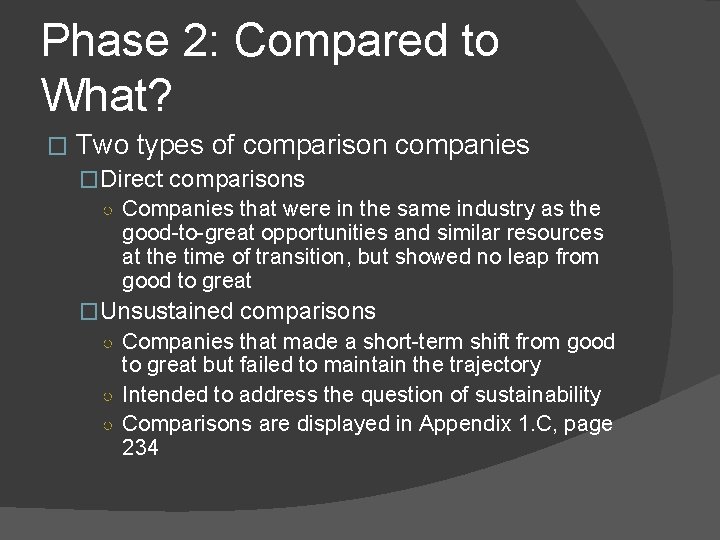 Phase 2: Compared to What? � Two types of comparison companies �Direct comparisons ○