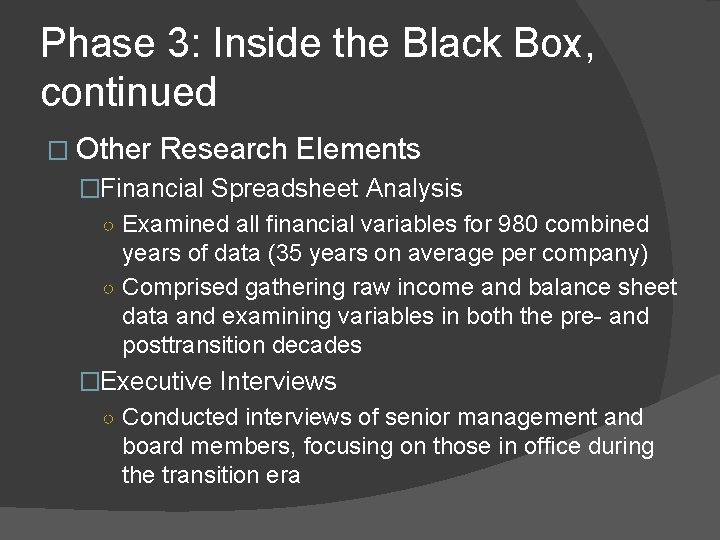 Phase 3: Inside the Black Box, continued � Other Research Elements �Financial Spreadsheet Analysis