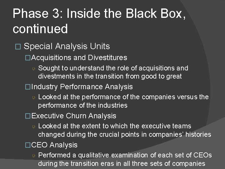 Phase 3: Inside the Black Box, continued � Special Analysis Units �Acquisitions and Divestitures