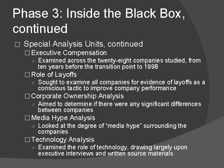 Phase 3: Inside the Black Box, continued � Special Analysis Units, continued � Executive