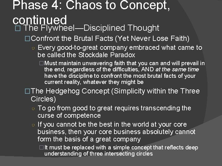 Phase 4: Chaos to Concept, continued � The Flywheel—Disciplined Thought �Confront the Brutal Facts