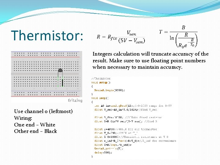 Thermistor: Integers calculation will truncate accuracy of the result. Make sure to use floating