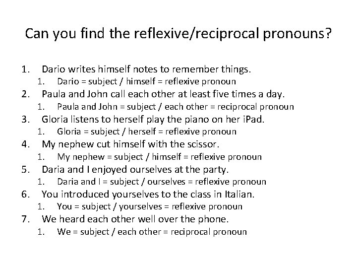 Can you find the reflexive/reciprocal pronouns? 1. 2. 3. 4. 5. 6. 7. Dario
