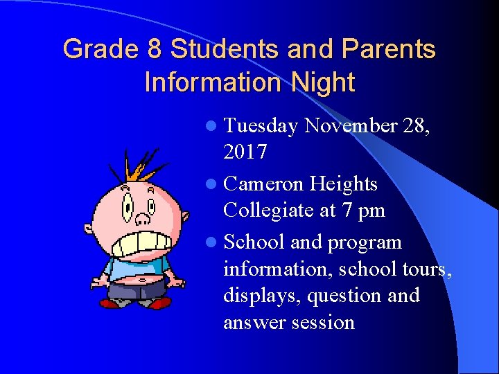 Grade 8 Students and Parents Information Night l Tuesday November 28, 2017 l Cameron