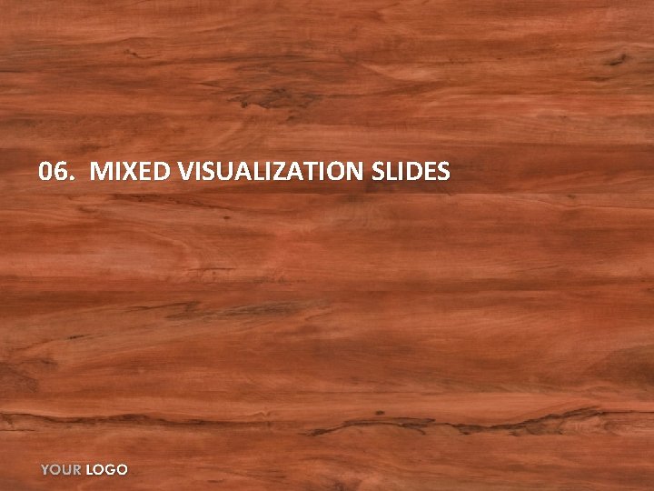 06. MIXED VISUALIZATION SLIDES 