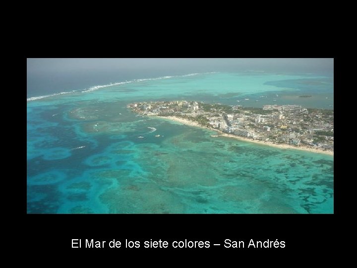 El Mar de los siete colores – San Andrés 