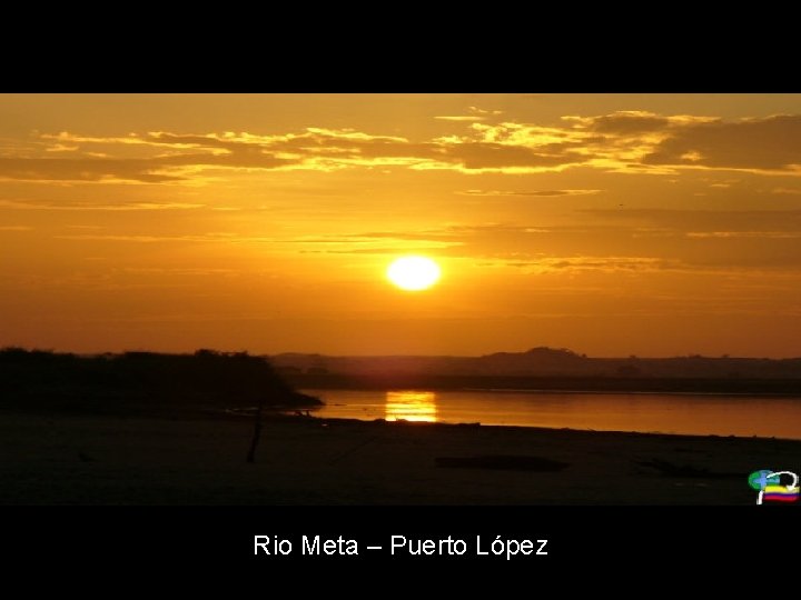 Rio Meta – Puerto López 