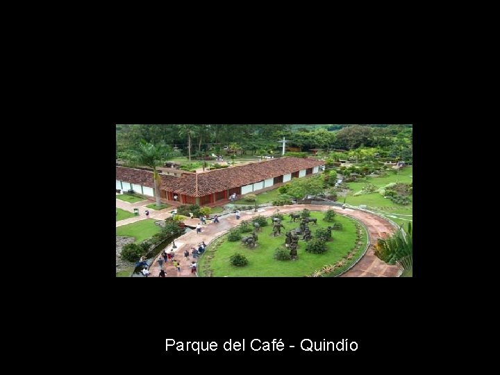 Parque del Café - Quindío 