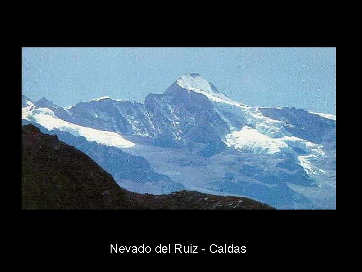 Nevado del Ruiz - Caldas 