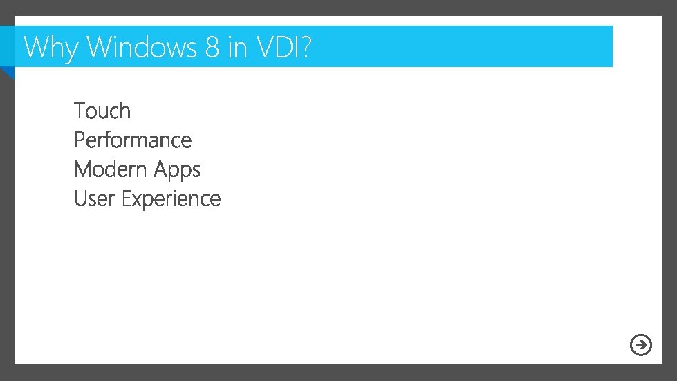 Why Windows 8 in VDI? 